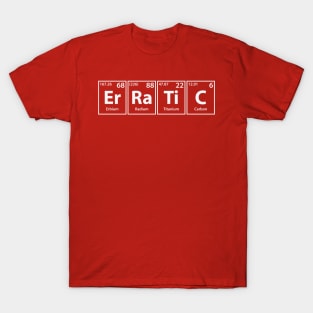 Erratic (Er-Ra-Ti-C) Periodic Elements Spelling T-Shirt